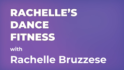 Navigate to GET ACTIVE: RACHELLE'S DANCE FITNESS with Rachelle Bruzzese