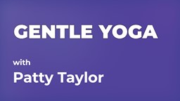 Navigate to GET ACTIVE: GENTLE YOGA with Patty Taylor