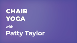 Navigate to GET ACTIVE: CHAIR YOGA with Patty Taylor