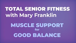 Navigate to Get Active:Total Senior Fitness - Muscle Support for Good Balance