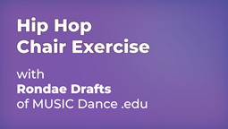 Navigate to Get Active: Rondae Drafts - Hip Hop Chair Exercise